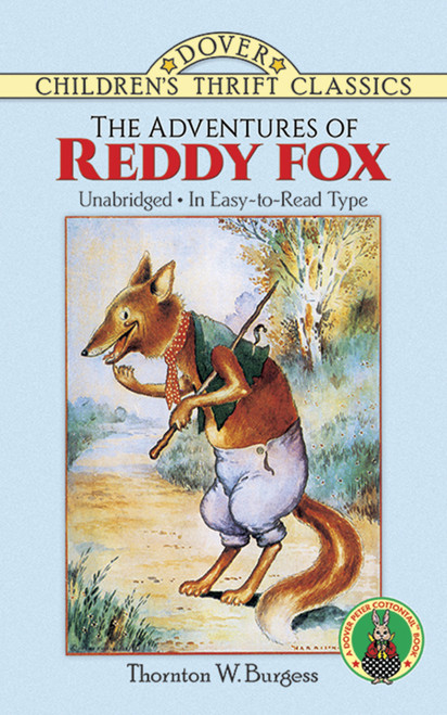 The Adventures of Reddy Fox by Thornton W. Burgess, 9780486269306