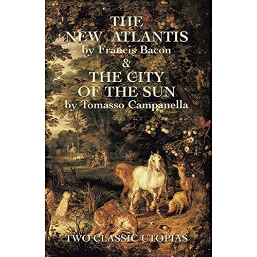 The New Atlantis and The City of the Sun (Two Classic Utopias) by Francis Bacon, Tomasso Campanella, 9780486430829