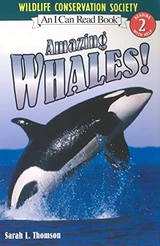 Amazing Whales! by Sarah L. Thomson, 9780060544676