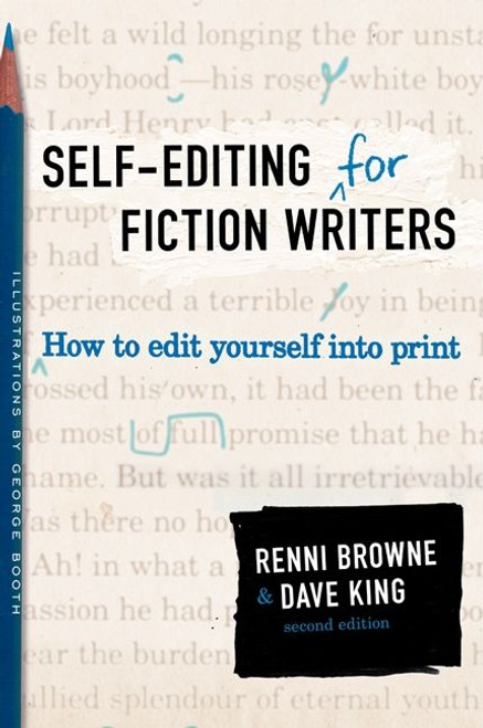Self-Editing for Fiction Writers, Second Edition (How to Edit Yourself Into Print) by Renni Browne, Dave King, 9780060545697