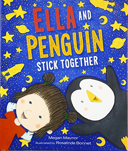Ella and Penguin Stick Together by Megan Maynor, Rosalinde Bonnet, 9780062330888