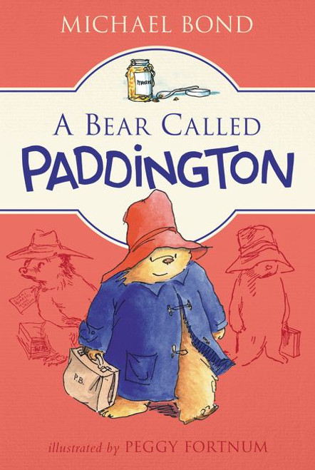 A Bear Called Paddington - 9780062422750 by Michael Bond, Peggy Fortnum, 9780062422750