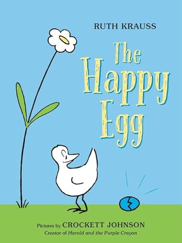 The Happy Egg by Ruth Krauss, Crockett Johnson, 9780062430311
