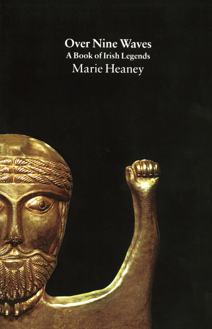 Over Nine Waves (A Book of Irish Legends) by Marie Heaney, 9780571175185