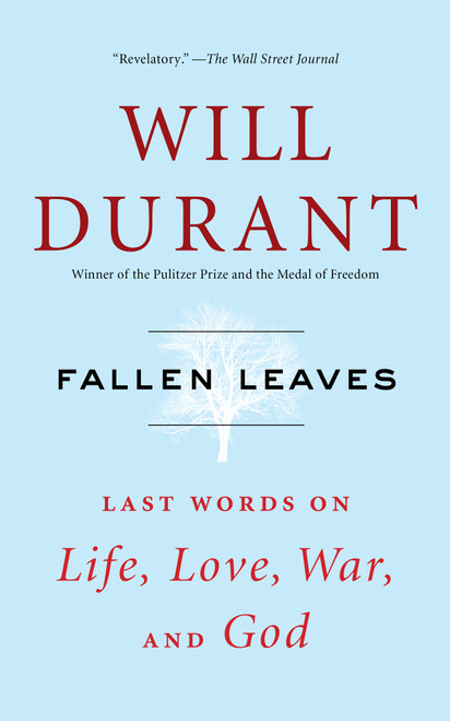 Fallen Leaves (Last Words on Life, Love, War, and God) - 9781476771557 by Will Durant
