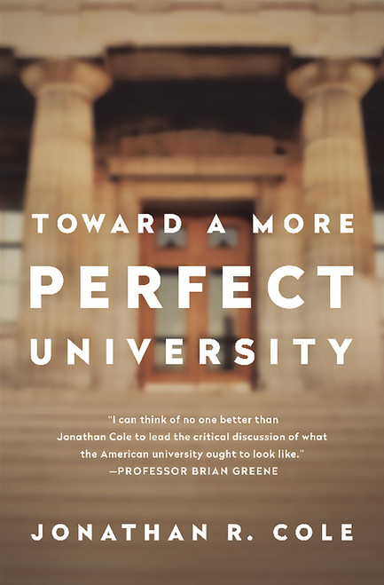 Toward a More Perfect University by Jonathan R Cole, 9781610392655