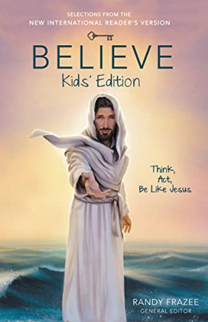 Believe Kids' Edition, Paperback (Think, Act, Be Like Jesus) by Randy Frazee, Zondervan, 9780310746010