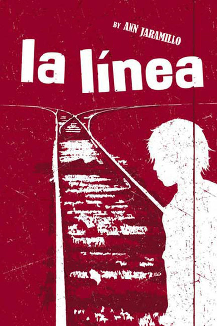 La Linea (A Novel) by Ann Jaramillo, 9780312373542