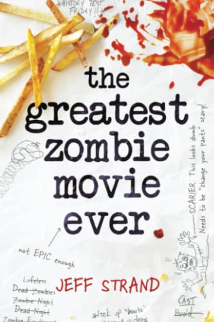 The Greatest Zombie Movie Ever by Jeff Strand, 9781492628149