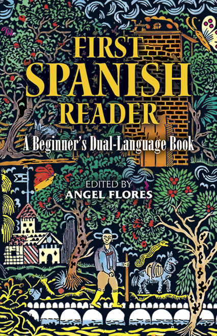 First Spanish Reader (A Beginner's Dual-Language Book) by Angel Flores, 9780486258102