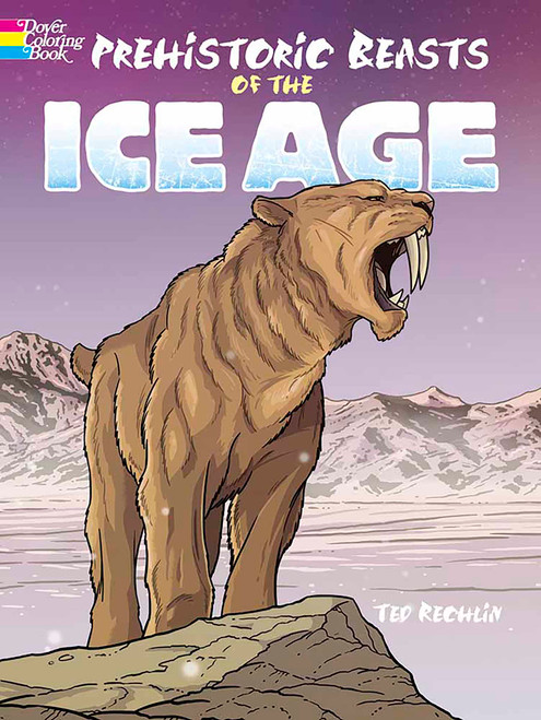 Prehistoric Beasts of the Ice Age by Ted Rechlin, 9780486803135