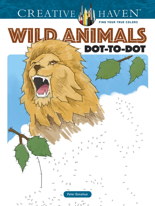 Creative Haven Wild Animals Dot-to-Dot Coloring Book by Peter Donahue, 9780486804972