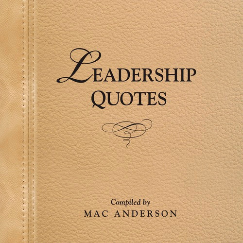 Leadership Quotes by Mac Anderson, 9781608101344