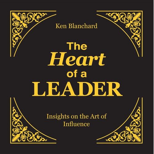 The Heart of a Leader (Insights on the Art of Influence) by Ken Blanchard, 9781608101689