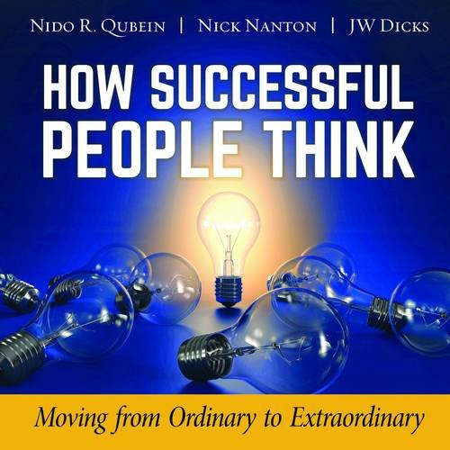 How Successful People Think (Moving from Ordinary to Extraordinary), 9781608105755