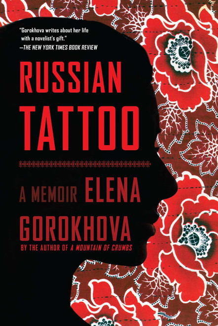 Russian Tattoo (A Memoir) by Elena Gorokhova, 9781451689839