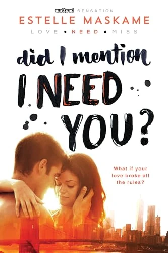 Did I Mention I Need You? by Estelle Maskame, 9781492632184