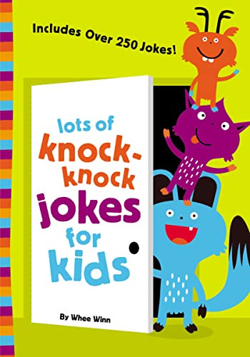 Lots of Knock-Knock Jokes for Kids (A Funny, Laugh Out Loud Busy Book for Children with Over 250 Jokes, Riddles, Tongue Twisters, and Puns) by Whee Winn, 9780310750628