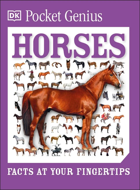 Pocket Genius Horses (Facts at Your Fingertips) (Miniature Edition) by DK, 9781465445872