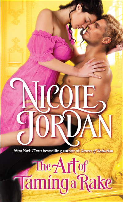 The Art of Taming a Rake by Nicole Jordan, 9780553392555