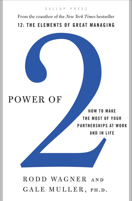 Power of 2 (How to Make the Most of Your Partnerships at Work and in Life) by Rodd Wagner, Gale Muller, 9781595620293