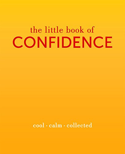 The Little Book of Confidence (Cool. Calm. Collected) (Miniature Edition) by Tiddy Rowan, 9781849495158