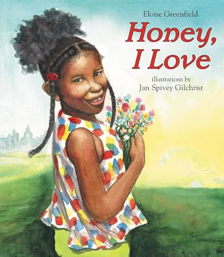 Honey, I Love - 9780060091255 by Eloise Greenfield, Jan Spivey Gilchrist