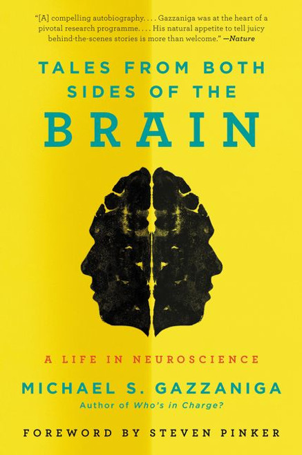 Tales from Both Sides of the Brain (A Life in Neuroscience) - 9780062228857 by Michael S. Gazzaniga, 9780062228857
