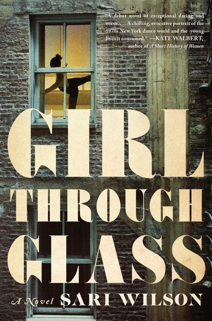 Girl Through Glass (A Novel) by Sari Wilson, 9780062326270