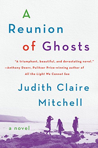 A Reunion of Ghosts (A Novel) - 9780062355898 by Judith Claire Mitchell, 9780062355898