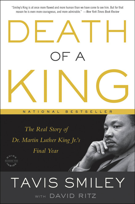 Death of a King (The Real Story of Dr. Martin Luther King Jr.'s Final Year) by David Ritz, Tavis Smiley, 9780316332774