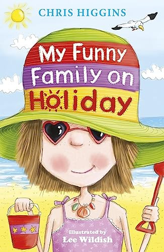 My Funny Family On Holiday by Chris Higgins, Lee Wildish, 9780340989852