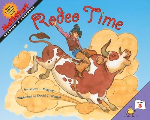 Rodeo Time (MathStart Level 3: Reading a Schedule) by Stuart J. Murphy, David T. Wenzel, 9780060557799