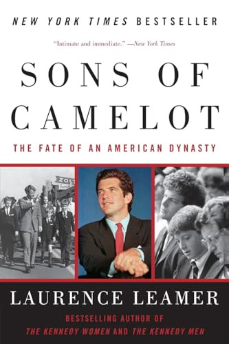 Sons of Camelot (The Fate of an American Dynasty) by Laurence Leamer, 9780060559021