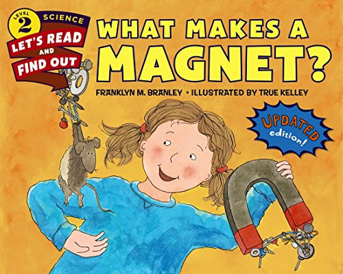 What Makes a Magnet? - 9780062338013 by Franklyn M. Branley, True Kelley, 9780062338013
