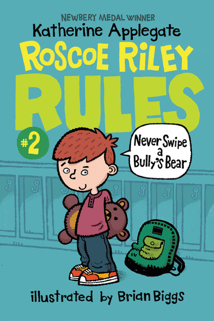 Roscoe Riley Rules #2: Never Swipe a Bully's Bear - 9780062392497 by Katherine Applegate, Brian Biggs, 9780062392497