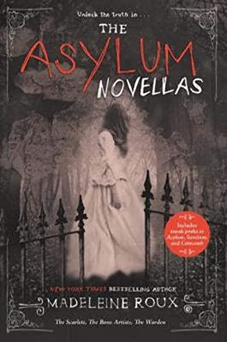 The Asylum Novellas (The Scarlets, The Bone Artists, The Warden) by Madeleine Roux, 9780062424464
