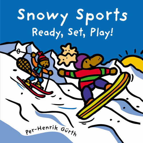Snowy Sports (Ready, Set, Play!) by Per-Henrik Gürth, Per-Henrik Gürth, 9781553373674