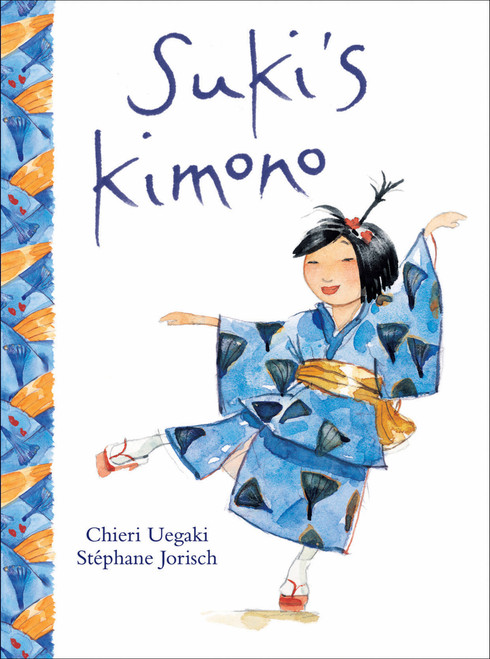 Suki's Kimono by Chieri Uegaki, Stéphane Jorisch, 9781553377528