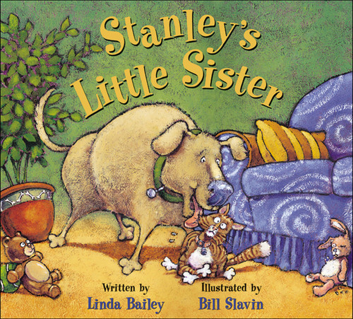 Stanley's Little Sister by Linda Bailey, Bill Slavin, 9781554534876