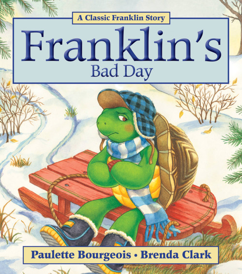 Franklin's Bad Day by Paulette Bourgeois, Brenda Clark, 9781554537327