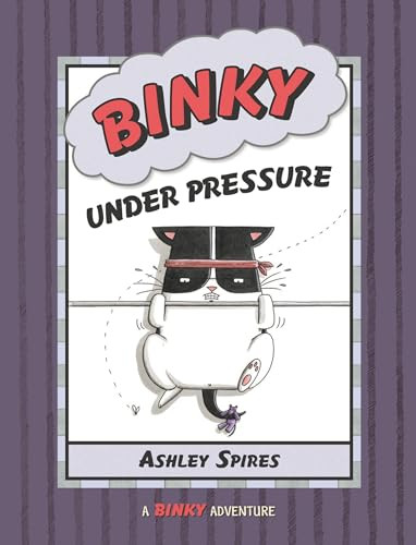 Binky Under Pressure - 9781554537679 by Ashley Spires, Ashley Spires
