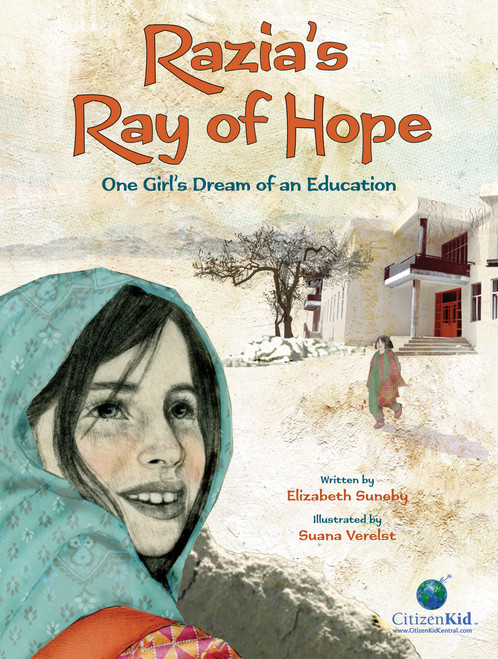 Razia's Ray of Hope (One Girl's Dream of an Education) by Elizabeth Suneby, Suana Verelst, 9781554538164