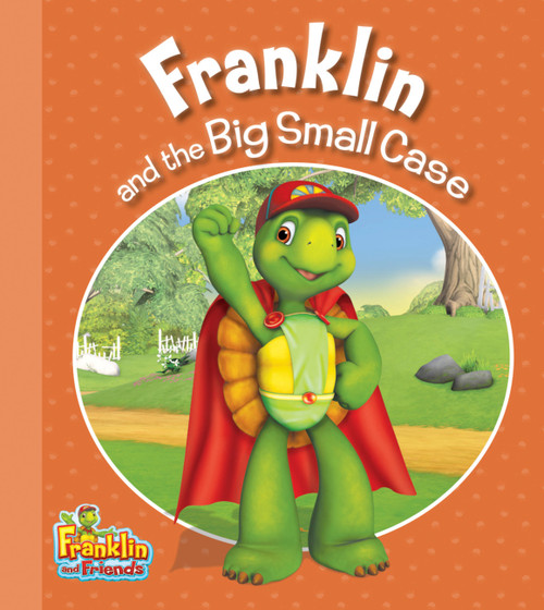 Franklin and the Big Small Case by Harry Endrulat, 9781554539680