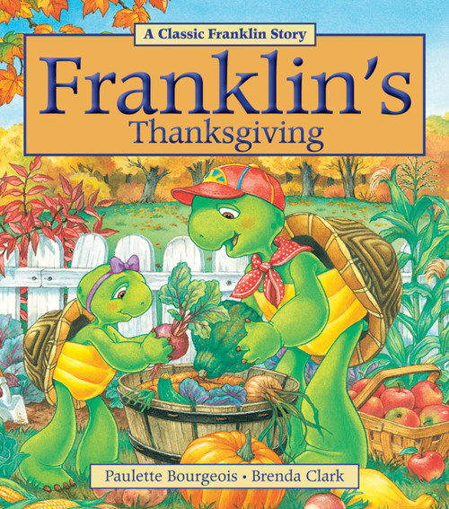 Franklin's Thanksgiving - 9781771380058 by Paulette Bourgeois, Brenda Clark, 9781771380058