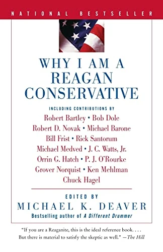Why I Am a Reagan Conservative by Michael K. Deaver, 9780060559779