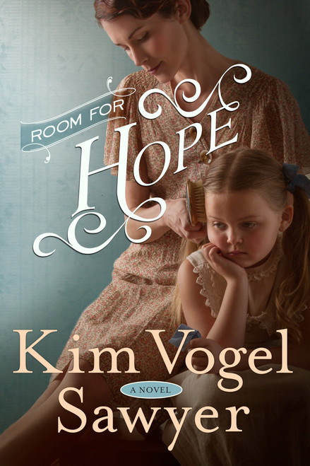 Room for Hope (A Novel) by Kim Vogel Sawyer, 9780307731371