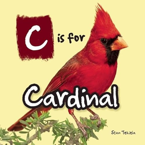 C is for Cardinal by Stan Tekiela, 9781591935339