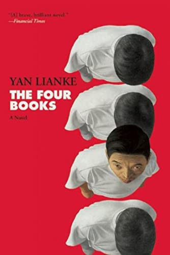 The Four Books (A Novel) by Yan Lianke, 9780802124692