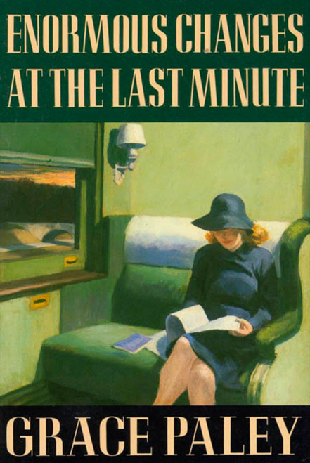 Enormous Changes at the Last Minute (Stories) by Grace Paley, 9780374515249